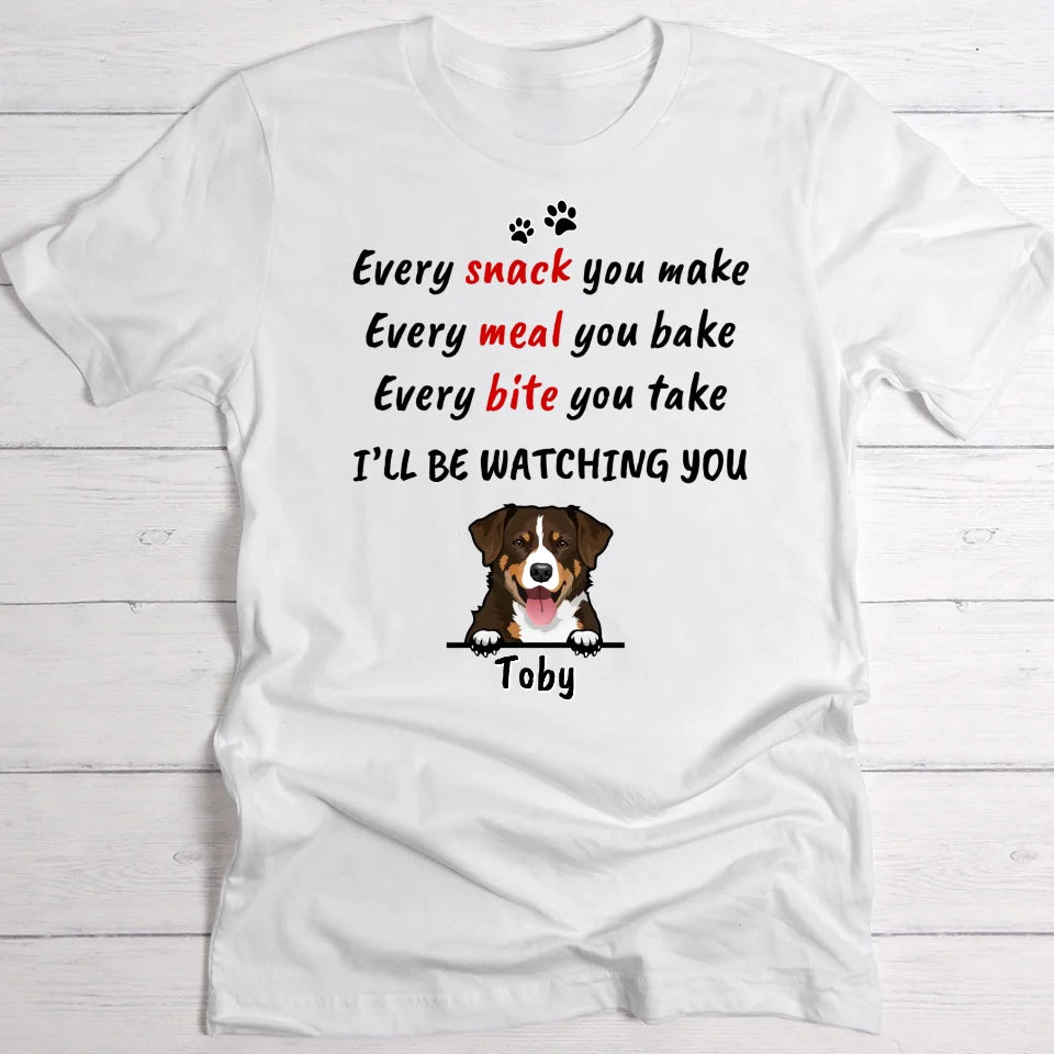 Every snack you make - personalised T-shirt