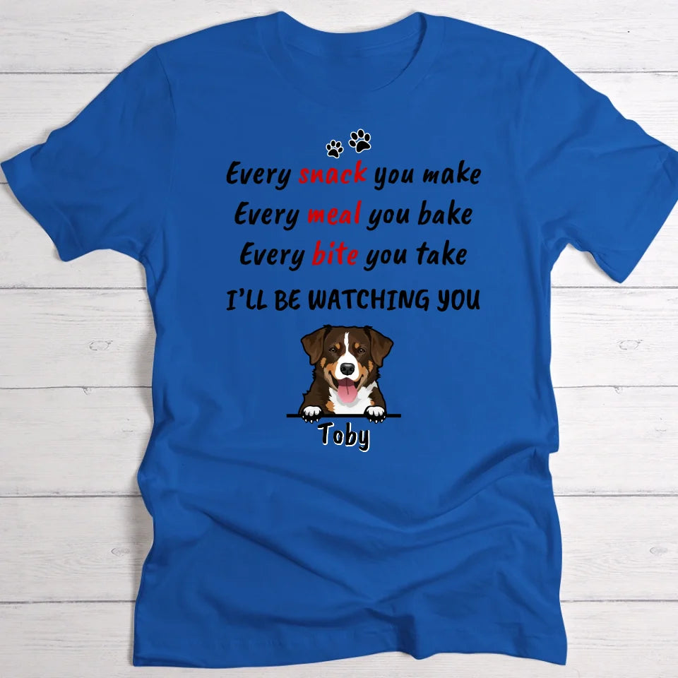 Every snack you make - personalised T-shirt