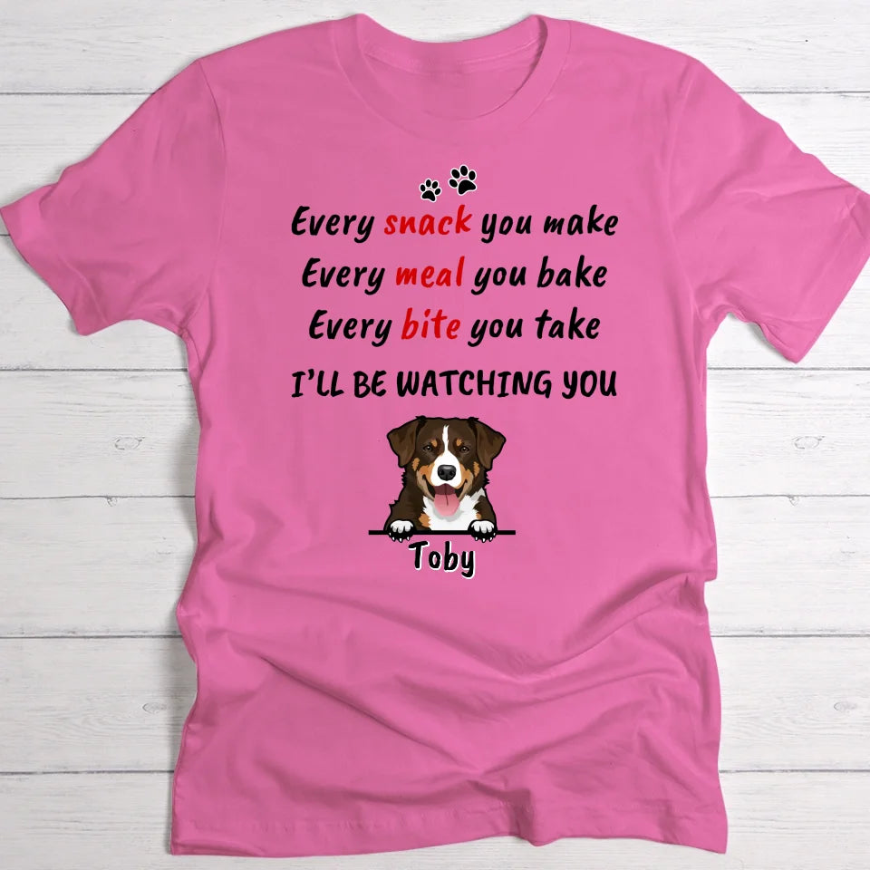 Every snack you make - personalised T-shirt