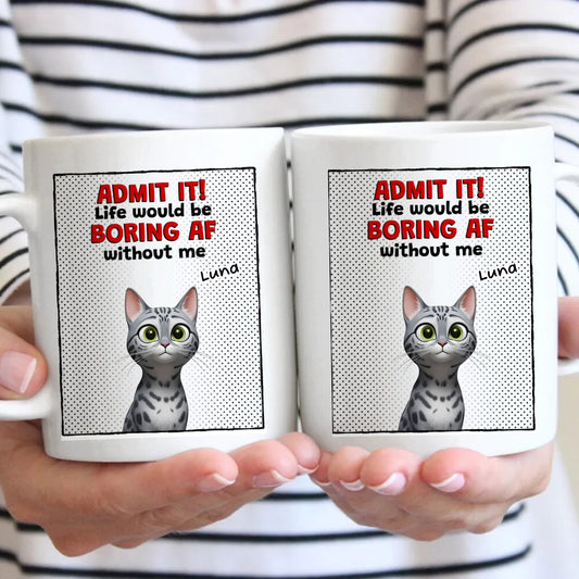 Admit it! - Personalised mug
