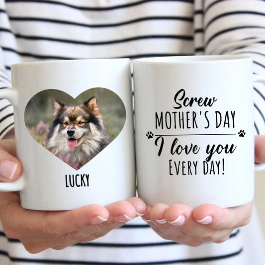Every day - Personalised Mug