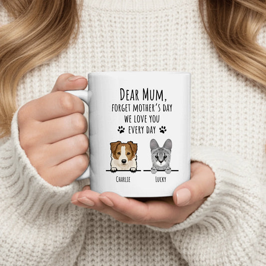 Forget Mother's Day - Personalised Mug